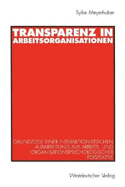 Buy Transparenz in Arbeitsorganisationen (English, Sylke Meyerhuber) — BookShops.in
