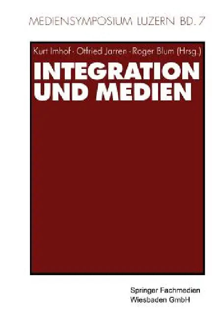 Buy Integration Und Medien (English, Kurt Imhof | Otfried Jarren | Roger Blum) — BookShops.in