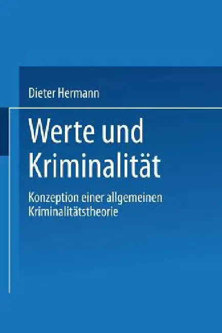 Werte Und Kriminalität (English, Dieter Hermann)