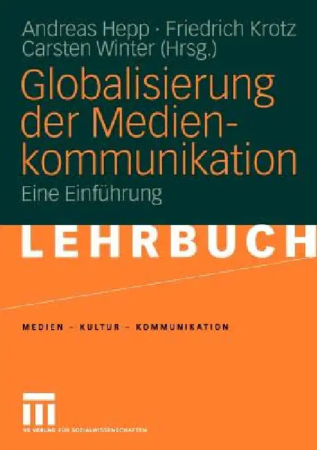 Buy Globalisierung Der Medienkommunikation (English, Andreas Hepp | Friedrich Krotz | Carsten Winter) — BookShops.in
