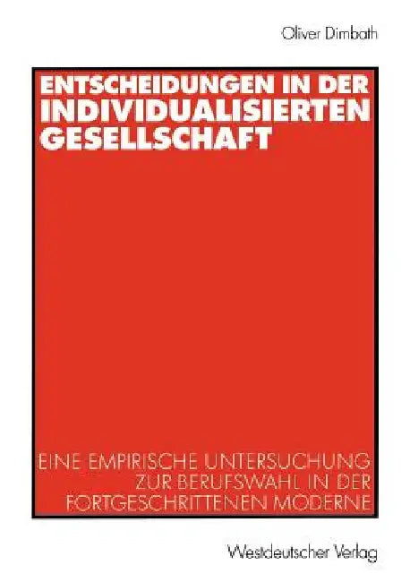 Buy Entscheidungen in Der Individualisierten Gesellschaft (English, Oliver Dimbath) — BookShops.in