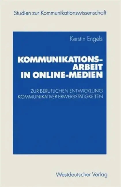 Buy Kommunikationsarbeit in Online-Medien (English, Kerstin Engels) — BookShops.in
