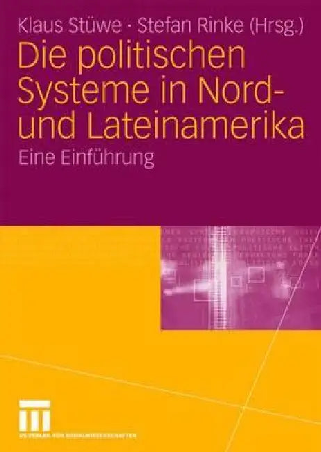 Buy Die Politischen Systeme in Nord- Und Lateinamerika (English, Klaus Stüwe | Stefan Rinke) — BookShops.in