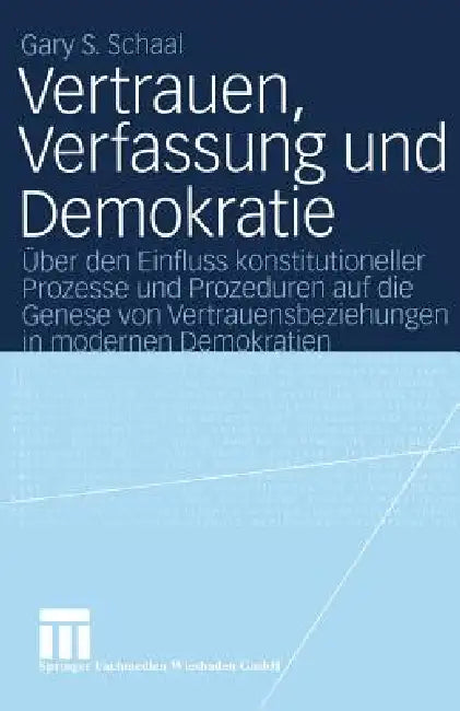 Buy Vertrauen, Verfassung Und Demokratie (English, Gary S. Schaal) — BookShops.in