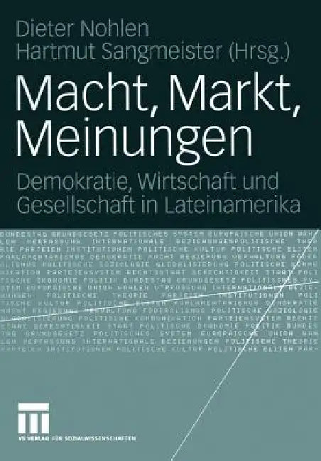 Buy Macht, Markt, Meinungen (English, Dieter Nohlen | Hartmut Sangmeister) — BookShops.in