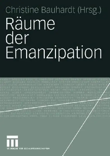 Räume Der Emanzipation (English, Christine Bauhardt)