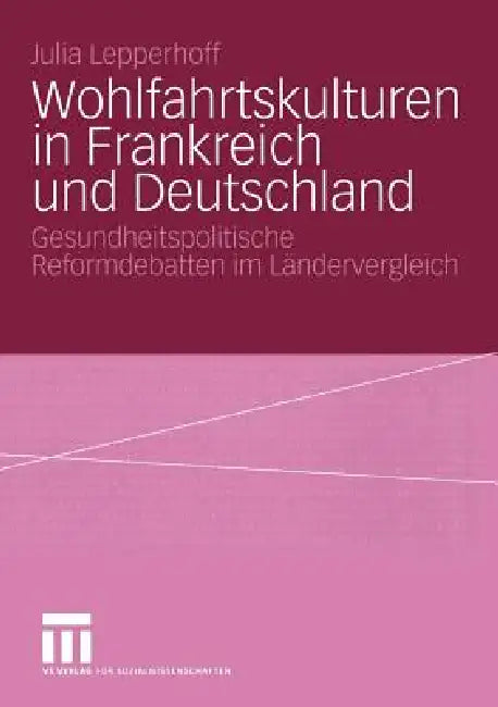 Buy Wohlfahrtskulturen in Frankreich Und Deutschland (English, Julia Lepperhoff) — BookShops.in