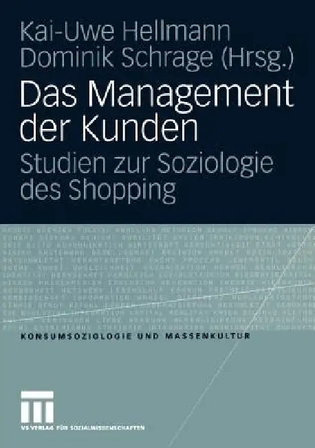 Das Management Der Kunden (English, Kai-Uwe Hellmann | Dominik Schrage)