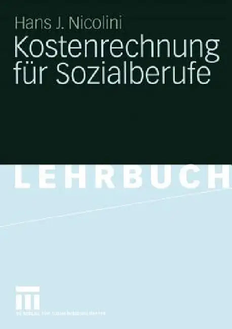 Buy Kostenrechnung Für Sozialberufe (English, Hans J. Nicolini) — BookShops.in