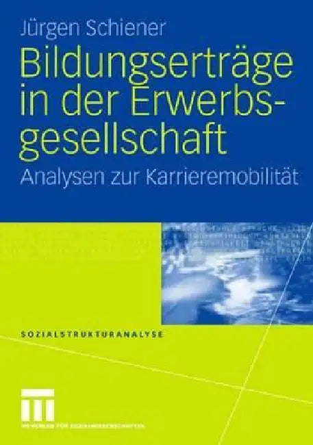 Buy Bildungserträge in Der Erwerbsgesellschaft (English, Jürgen Schiener) — BookShops.in