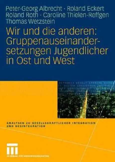 Buy Wir Und Die Anderen (English, Peter-Georg Albrecht | Roland Eckert | Roland Roth) — BookShops.in