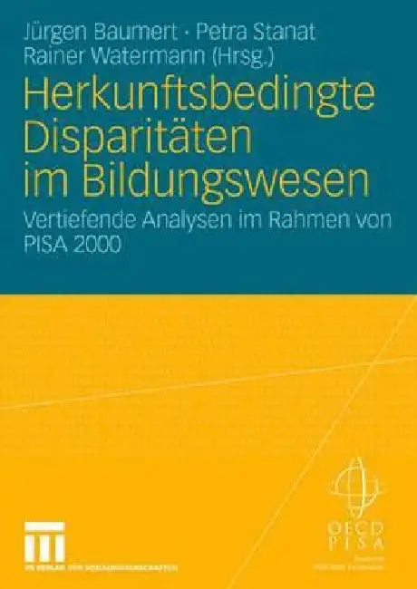 Buy Herkunftsbedingte Disparitäten Im Bildungswesen (English, Jürgen Baumert | Petra Stanat | Rainer Watermann) — BookShops.in