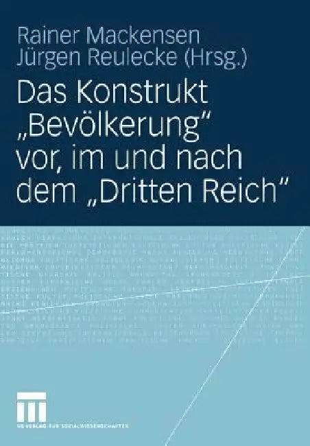 Buy Das Konstrukt "Bevölkerung" Vor, Im Und Nach Dem "Dritten Reich" (English, Rainer Mackensen | Jürgen Reulecke) — BookShops.in