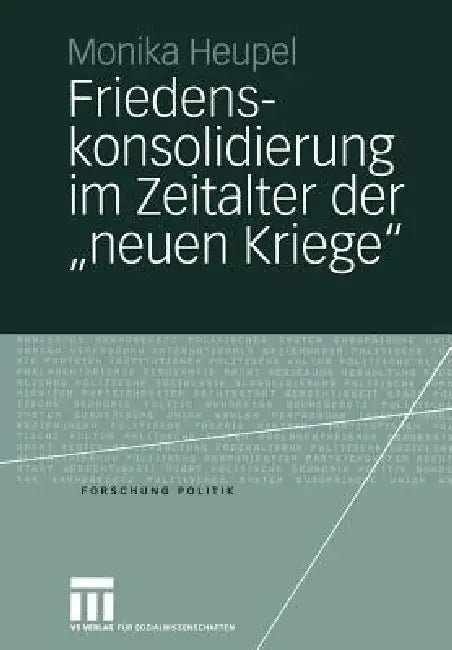 Buy Friedenskonsolidierung Im Zeitalter Der "Neuen Kriege" (English, Monika Heupel) — BookShops.in