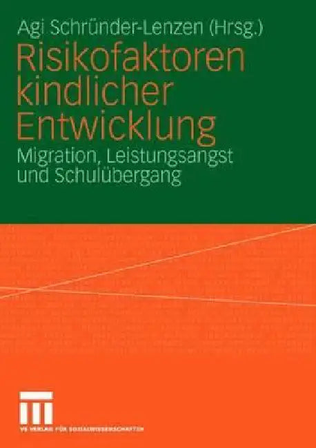 Risikofaktoren Kindlicher Entwicklung (English, Agi Schründer-Lenzen)