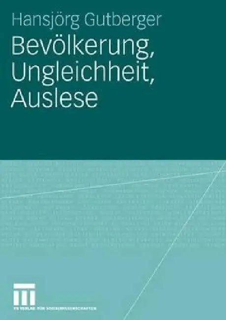 Buy Bevölkerung, Ungleichheit, Auslese (English, Hansjörg Gutberger) — BookShops.in