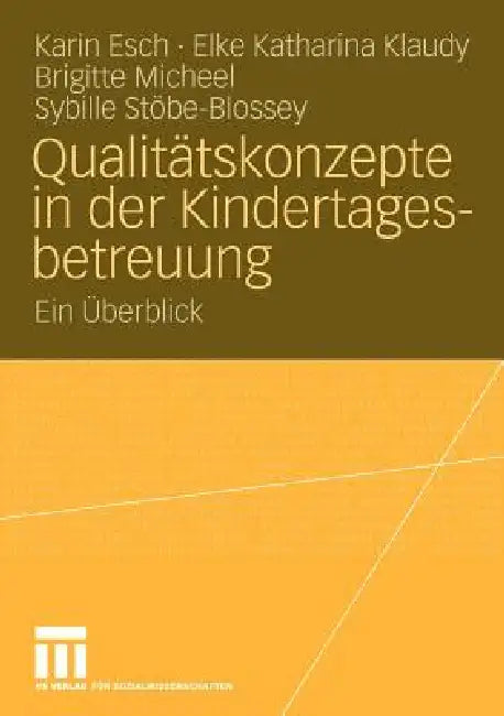 Buy Qualitätskonzepte in der Kindertagesbetreuung: Ein Überblick by Karin Esch, Elke Katharina Klaudy, Brigitte Micheel – Springer VS Hardcover German Sociology Textbook — BookShops.in