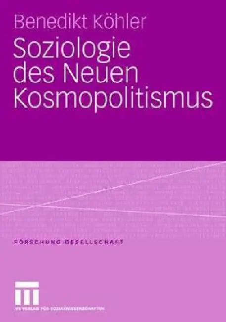 Buy Soziologie des Neuen Kosmopolitismus (Forschung Gesellschaft) by Benedikt Köhler | Springer VS | German Hardcover | Sociology Textbook — BookShops.in