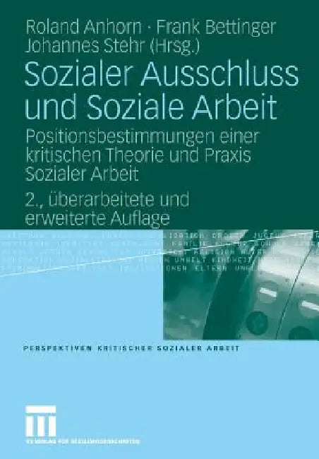 Sozialer Ausschluss Und Soziale Arbeit (English, Roland Anhorn | Frank Bettinger | Johannes Stehr)