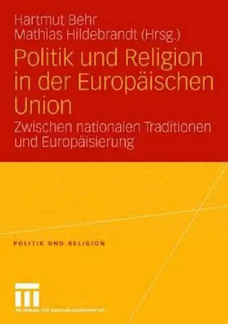 Buy Politik Und Religion in Der Europäischen Union (English, Hartmut Behr | Mathias Hildebrandt) — BookShops.in