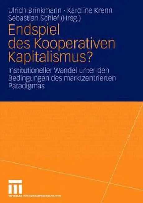 Buy Endspiel Des Kooperativen Kapitalismus? (English, Ulrich Brinkmann | Karoline Krenn | Sebastian Schief) — BookShops.in