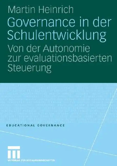 Governance in Der Schulentwicklung (English, Martin Heinrich)