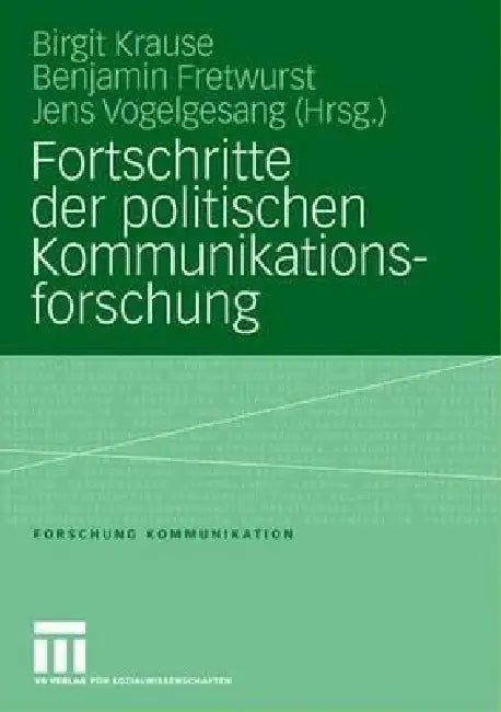 Buy Fortschritte Der Politischen Kommunikationsforschung (English, Birgit Krause | Benjamin Fretwurst | Jens Vogelgesang) — BookShops.in