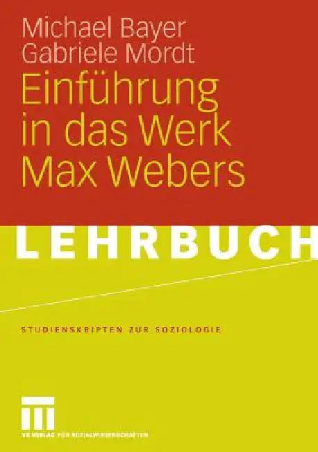 Buy Einführung in Das Werk Max Webers (English, Michael Bayer | Gabriele Mordt) — BookShops.in
