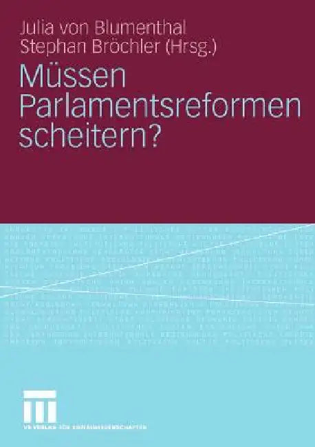 Buy Müssen Parlamentsreformen Scheitern? (English, Julia Blumenthal | Stephan Bröchler) — BookShops.in