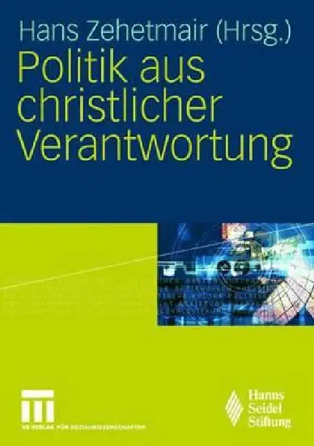 Buy Politik Aus Christlicher Verantwortung (English, Hans Zehetmair | Philipp W. Hildmann) — BookShops.in