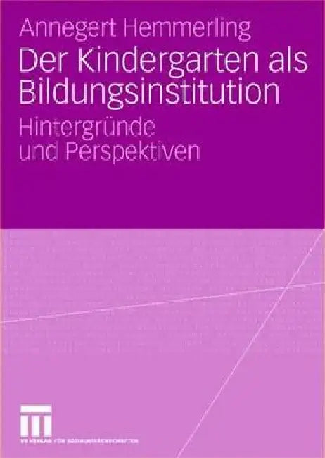 Buy Der Kindergarten ALS Bildungsinstitution (English, Annegret Hemmerling) — BookShops.in