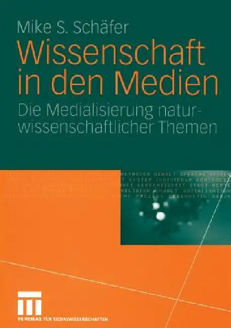 Wissenschaft in Den Medien (English, Mike S. Schäfer)