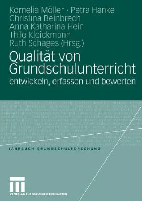 Buy Qualität Von Grundschulunterricht Entwickeln, Erfassen Und Bewerten (English, Kornelia Möller | Petra Hanke | Christina Beinbrech) — BookShops.in