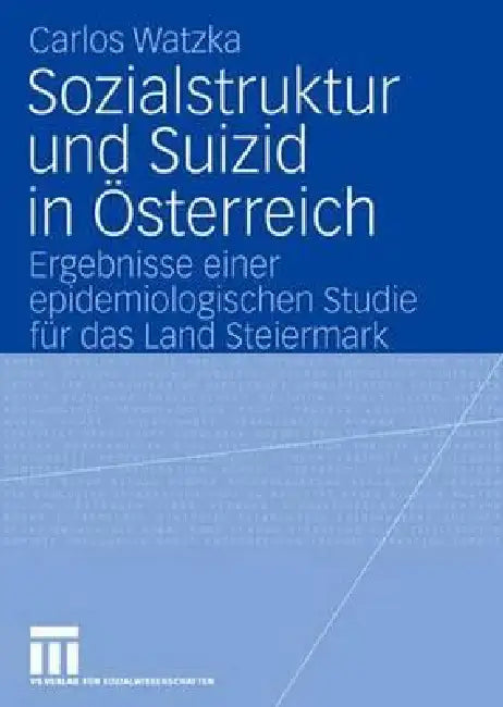Buy Sozialstruktur Und Suizid in Österreich (English, Carlos Watzka) — BookShops.in
