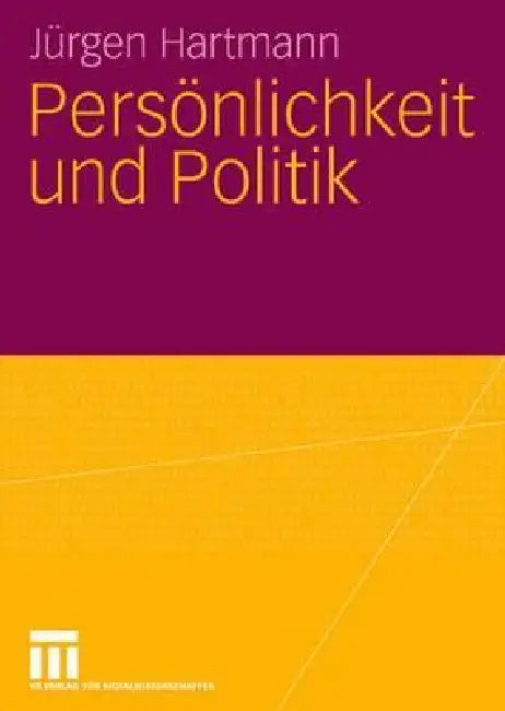 Persönlichkeit Und Politik (English, Jürgen Hartmann)