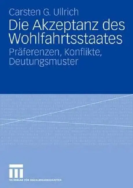 Buy Die Akzeptanz Des Wohlfahrtsstaates (English, Carsten Ullrich) — BookShops.in