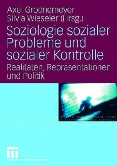 Soziologie Sozialer Probleme Und Sozialer Kontrolle (English, Axel Groenemeyer | Silvia Wieseler)