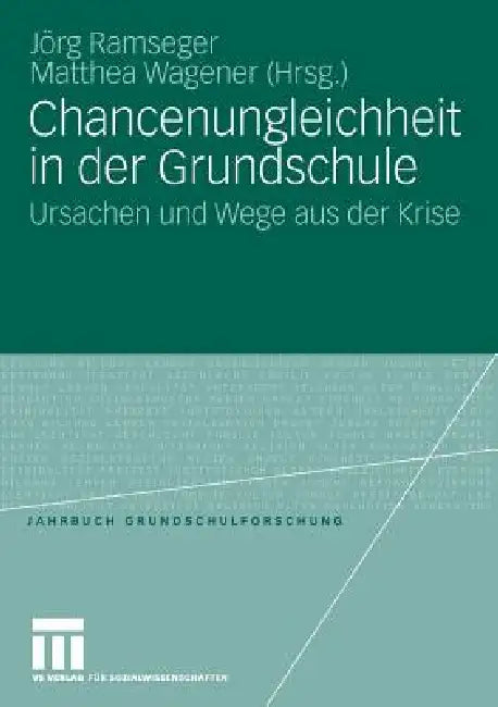 Buy Chancenungleichheit in Der Grundschule (English, Jörg Ramseger | Matthea Wagener) — BookShops.in