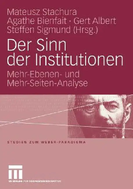 Buy Der Sinn Der Institutionen (English, Mateusz Stachura | Agathe Bienfait | Gert Albert) — BookShops.in