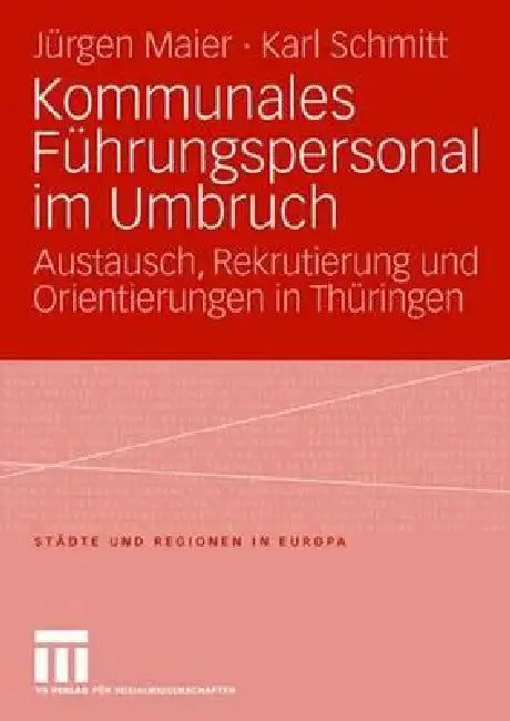 Buy Kommunales Führungspersonal Im Umbruch (English, Jürgen Maier | Karl Schmitt) — BookShops.in