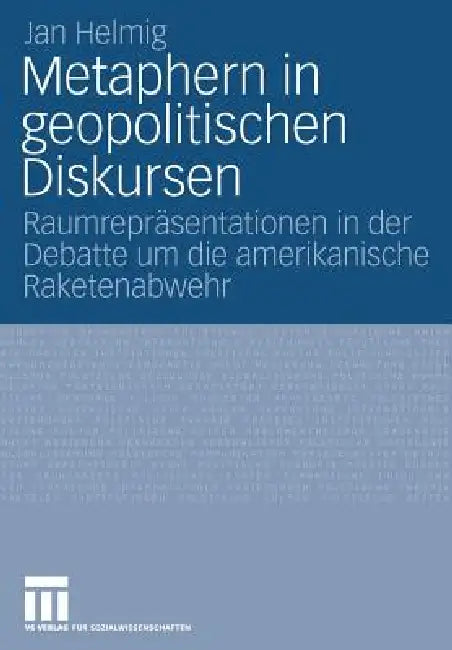 Metaphern in Geopolitischen Diskursen (English, Jan Helmig)