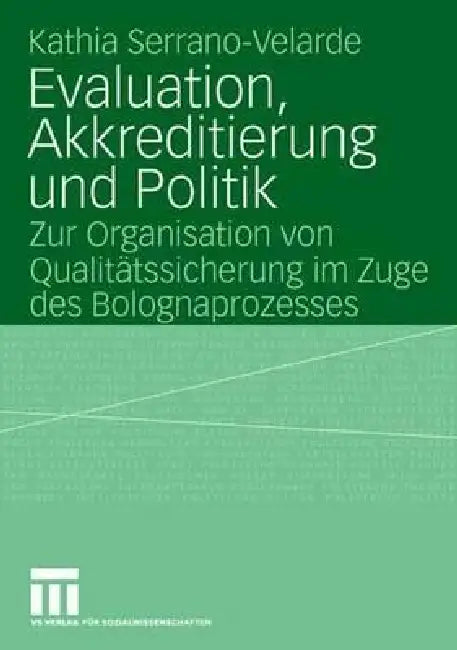 Buy Evaluation, Akkreditierung Und Politik (English, Kathia Serrano-Velarde) — BookShops.in
