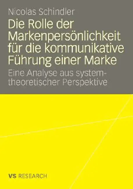 Die Rolle Der Markenpersönlichkeit Für Die Kommunikative Führung Einer Marke (English, Nicolas Schindler)