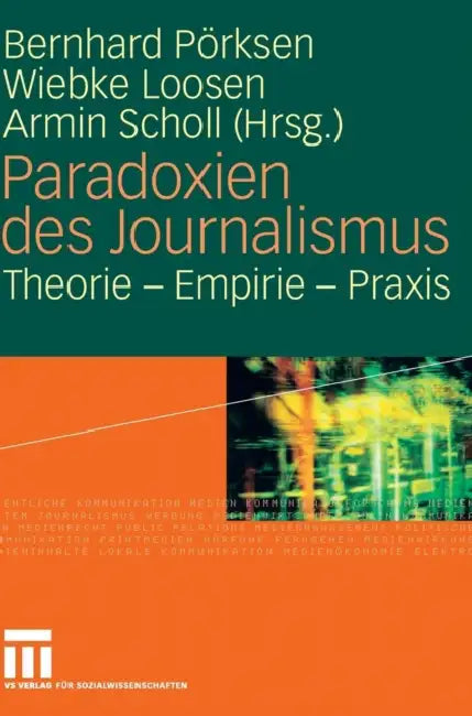 Buy Paradoxien Des Journalismus (English, Bernhard Pörksen | Wiebke Loosen | Armin Scholl) — BookShops.in