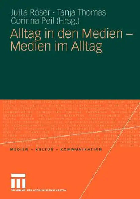 Buy Alltag in Den Medien - Medien Im Alltag (English, Jutta Röser | Tanja Thomas | Corinna Peil) — BookShops.in