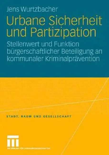 Buy Urbane Sicherheit Und Partizipation (English, Jens Wurtzbacher) — BookShops.in