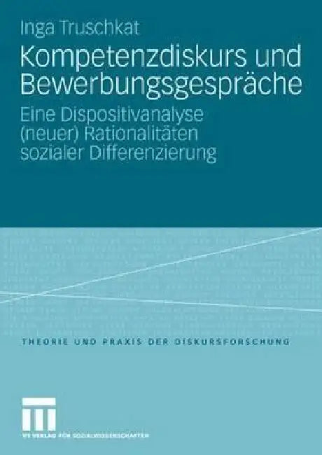 Kompetenzdiskurs Und Bewerbungsgespräche (English, Inga Truschkat)