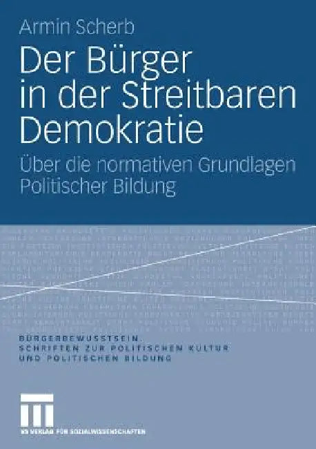 Der Bürger in Der Streitbaren Demokratie (English, Armin Scherb)