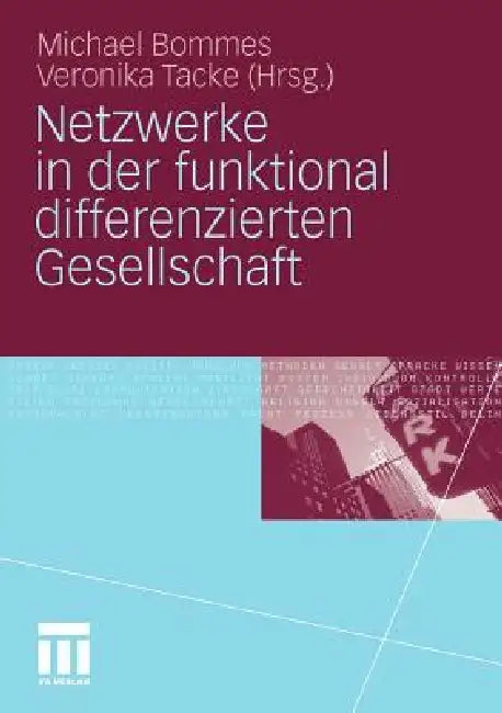 Buy Netzwerke in der funktional differenzierten Gesellschaft by Michael Bommes & Veronika Tacke | Springer VS | German Paperback | 2010 Edition — BookShops.in