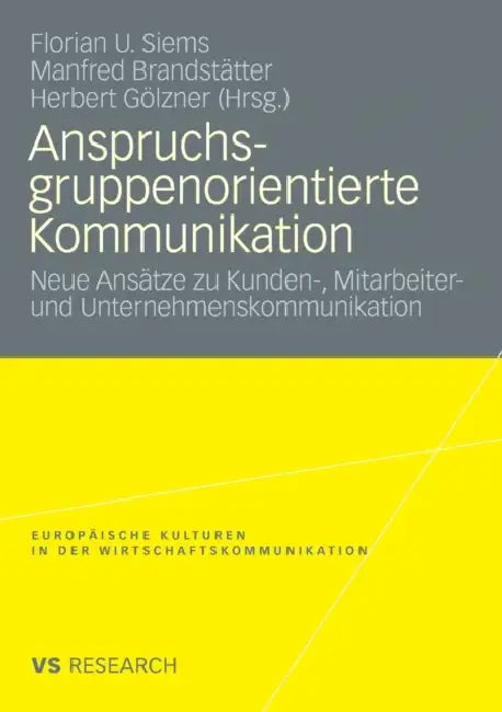 Buy Anspruchsgruppenorientierte Kommunikation (English, Florian Siems | Manfred Brandstätter | Herbert Gölzner) — BookShops.in